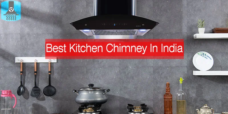 Best Kitchen Chimney In India