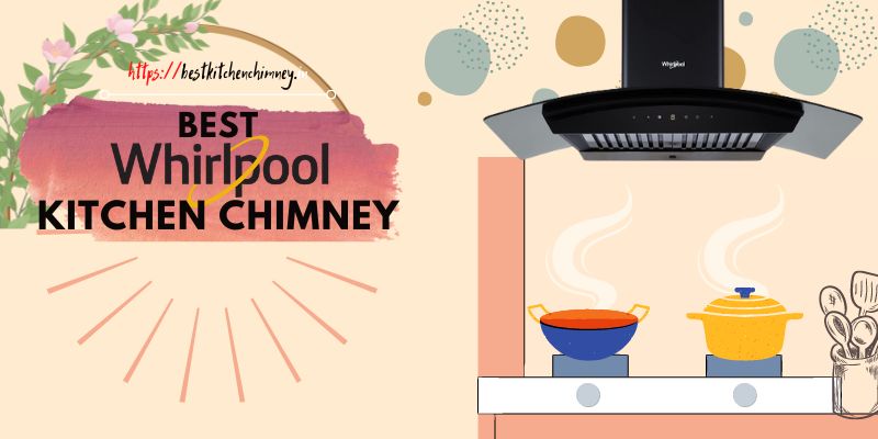 Whirlpool Chimney Review