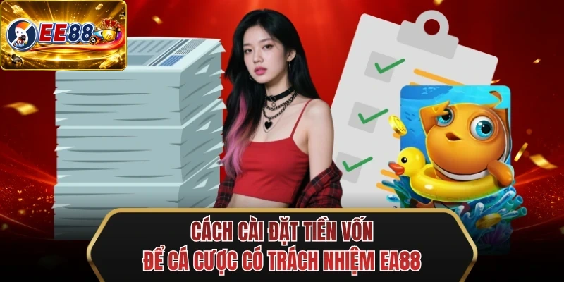 cach cai dat tien von de ca cuoc co trach nhiem ee88