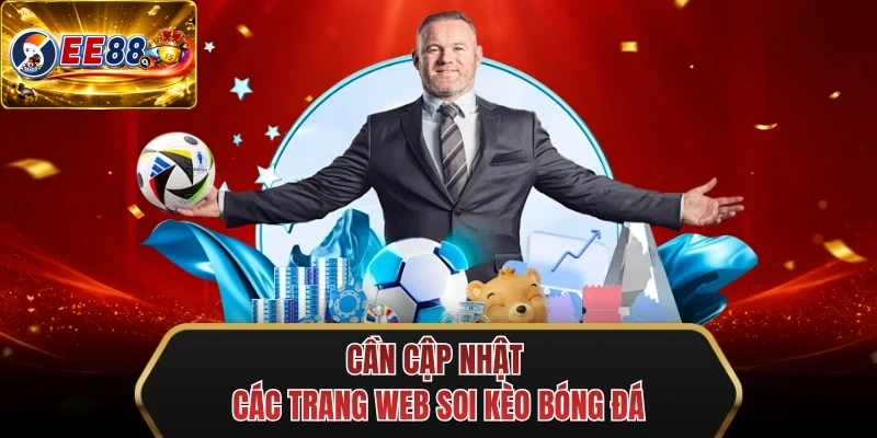 can cap nhat cac trang web soi keo bong da can cap nhat cac trang web soi keo bong da