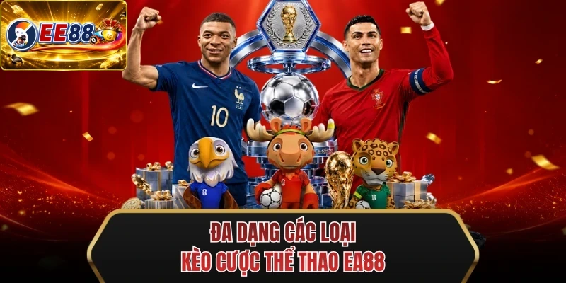 da dang cac loai keo cuoc the thao ee88