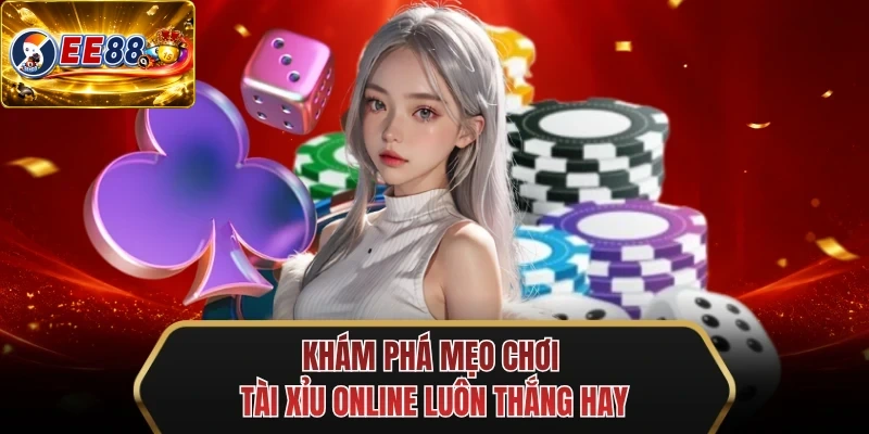 kham pha meo choi tai xiu online luon thang hay