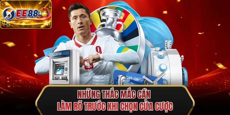 nhung thac mac can lam ro truoc khi chon cua cuoc nhung thac mac can lam ro truoc khi chon cua cuoc