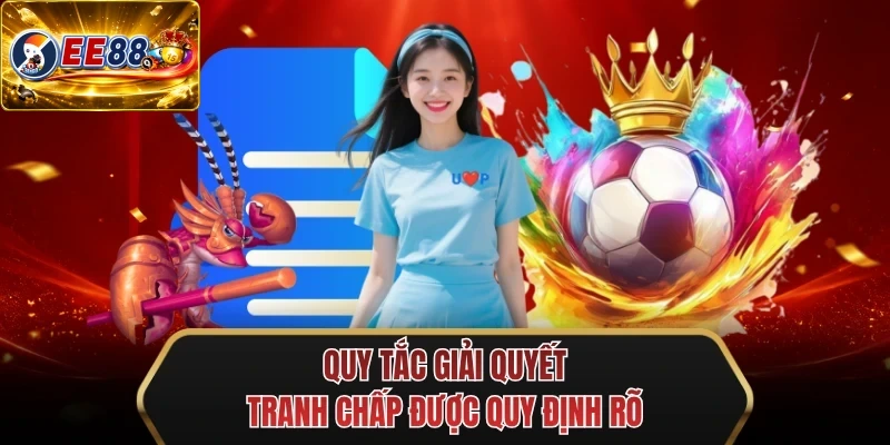 quy tac giai quyet tranh chap duoc quy dinh ro