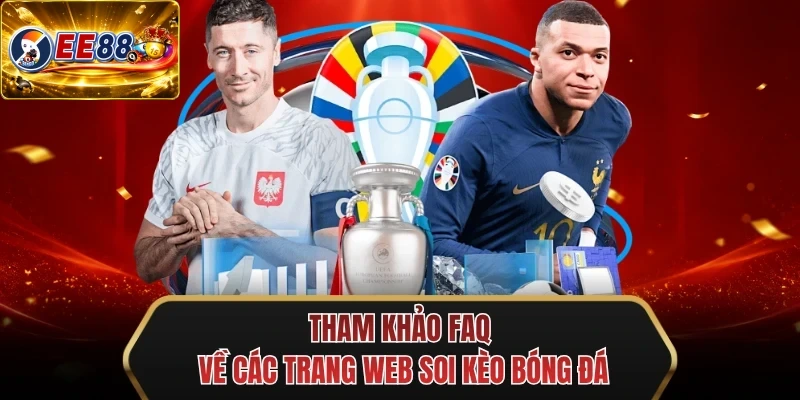 tham khao faq ve cac trang web soi keo bong da tham khao faq ve cac trang web soi keo bong da