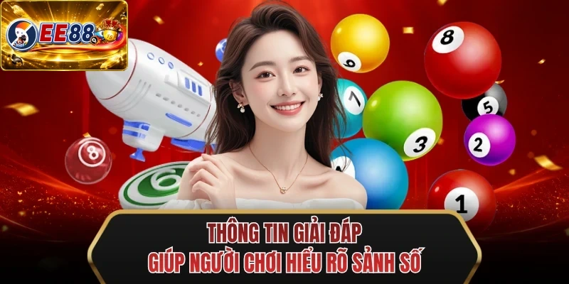 thong tin giai dap giup nguoi choi hieu ro sanh so